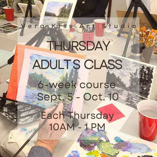 THURSDAY Adults 6-week course SEPT. 5th - OCT. 10th 10AM-1PM
